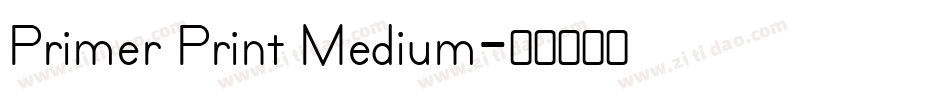 Primer Print Medium字体转换